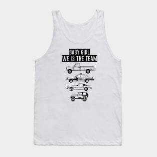 Babygirl, We Is The Team Tank Top